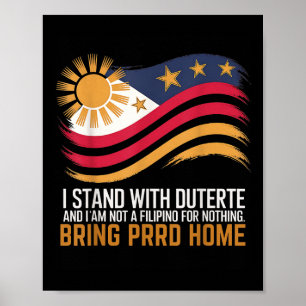 I Stand With Duterte Im Not Filipino For Nothing F Poster