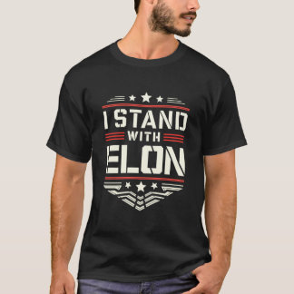 I Stand with Elon Quote Support USA thank you T-Shirt