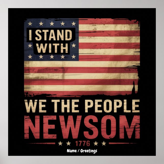 I Stand With Gavin Newsom Governor Supporter Unite Poster (Front)