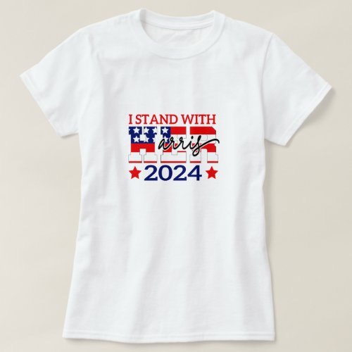 I Stand With Her Harris 2024 T_Shirt