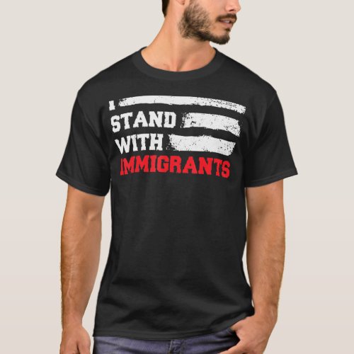 I_Stand With Immigrants Outfits Usa Flag Tee Usa T