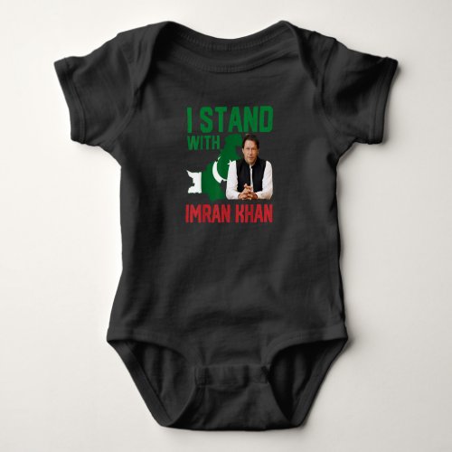 I Stand With Imran Khan PTI Party Pakistan Support Baby Bodysuit