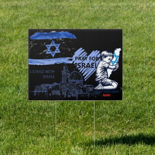 I stand with Israel Bring them home Now Yard Sign