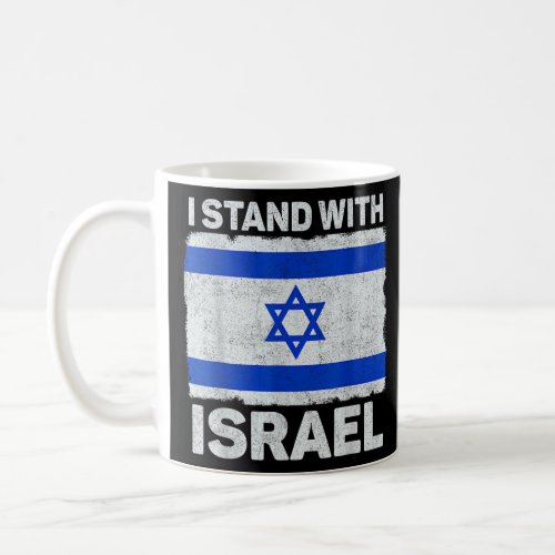 I Stand With Israel Israel Flag Patriotic Israel  Coffee Mug