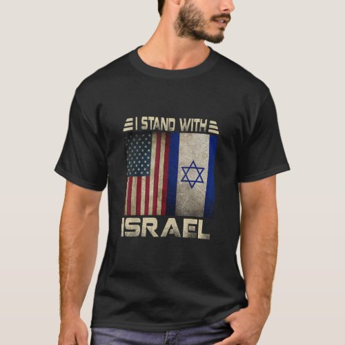 I Stand With Israel Israeli US Flag Israel Pride  T_Shirt
