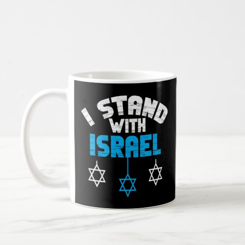 I Stand With Israel Jewish Gifts  Coffee Mug