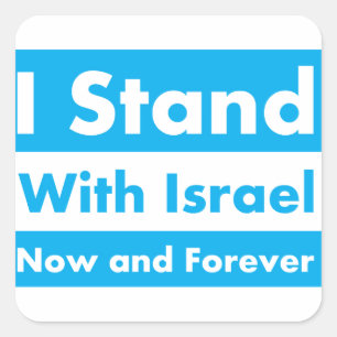 I Stand With Israel Now and Forever. Square Sticker