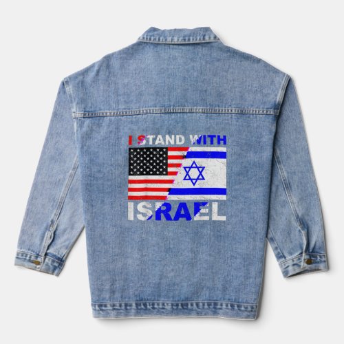 I Stand With Israel Patriotic USA and Israel Flag  Denim Jacket