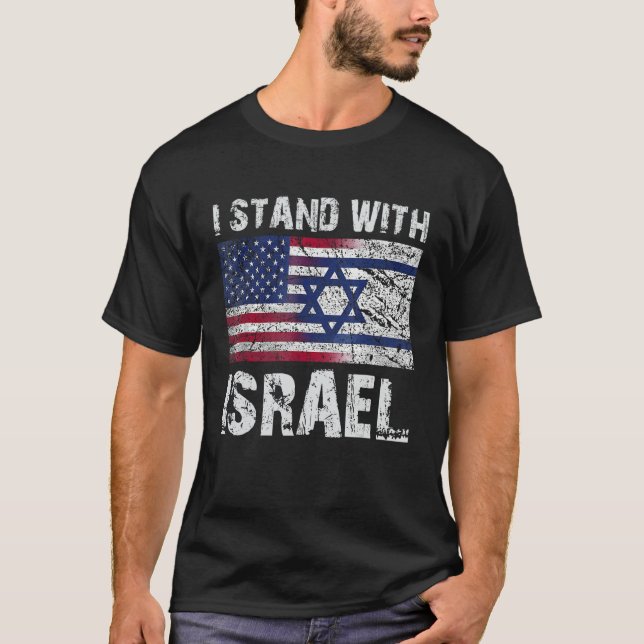 I Stand With Israel - Pray For Israel - US and Isr T-Shirt (Front)