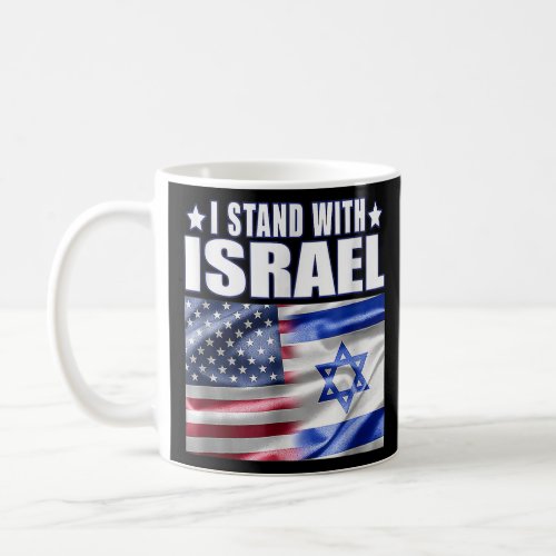 I Stand With Israel Support Israel Love Israeli  Coffee Mug