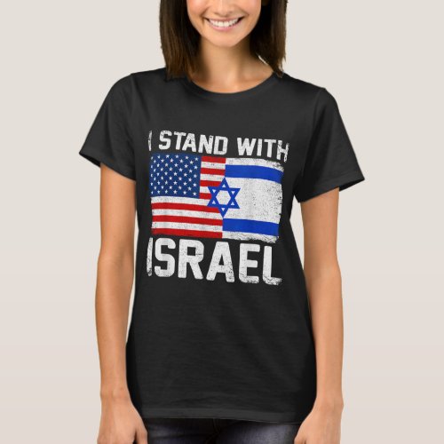 I Stand With Israel USA Flag With Israel Flag  T_Shirt