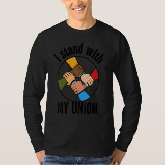 I Stand With My Union Holding hands Pro Union supp T-Shirt