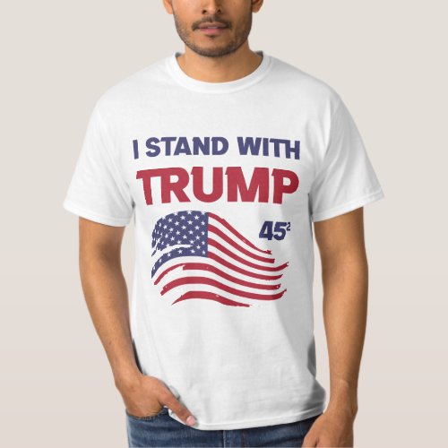 I stand with President Donald J Trump T_Shirt