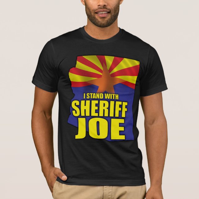 I stand with Sheriff Joe - Support SB1070 T-Shirt (Front)