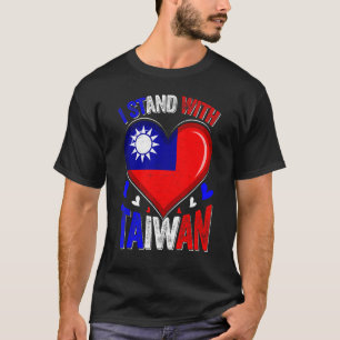 I Stand With Taiwan I Love Taiwan Taiwanese Flag H T-Shirt