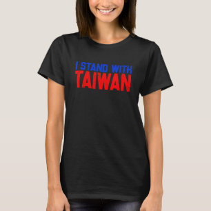 I Stand With Taiwan Taiwan Flag Republic Of China T-Shirt
