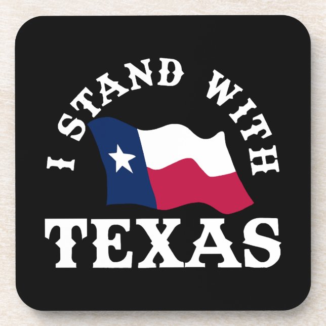 I Stand With Texas Beverage Coaster (Front)
