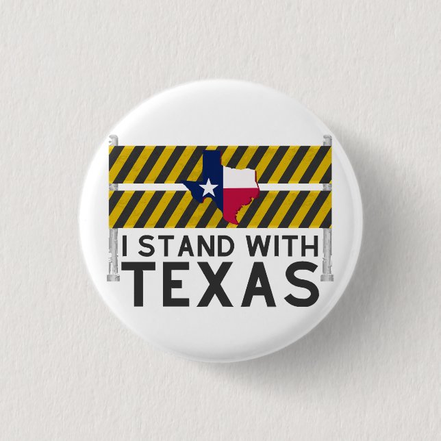 I Stand With Texas  Button (Front)