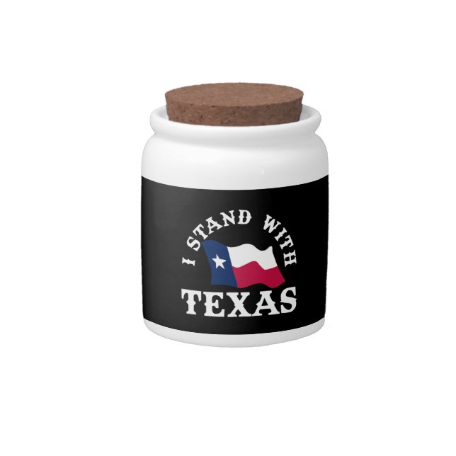 I Stand With Texas Candy Jar (Front)