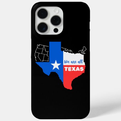 I Stand With Texas iPhone 15 Pro Max Case