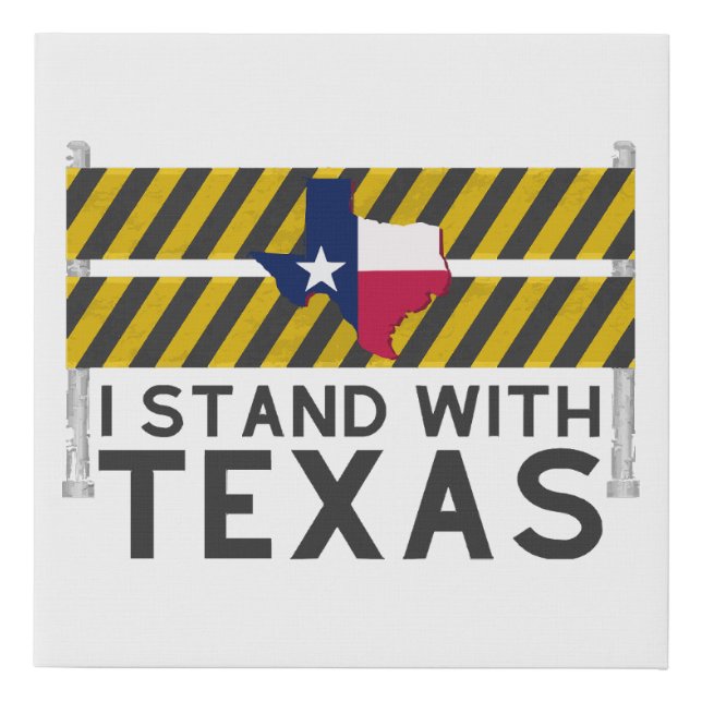 I Stand With Texas  Faux Canvas Print (Front)