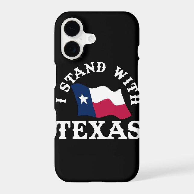 I Stand With Texas Iphone Case (Back)
