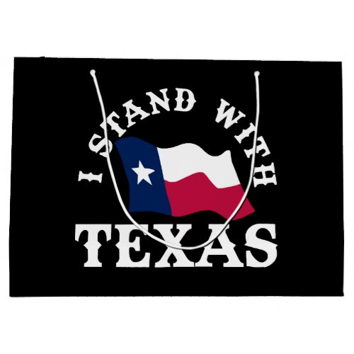 I Stand With Texas Large Gift Bag