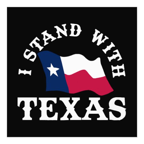 I Stand With Texas Photo Print