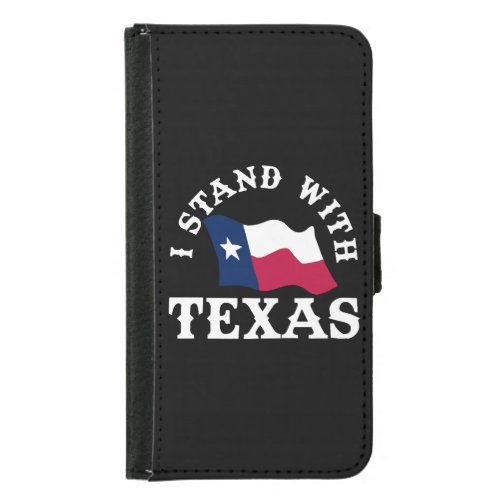 I Stand With Texas Samsung Galaxy S5 Wallet Case