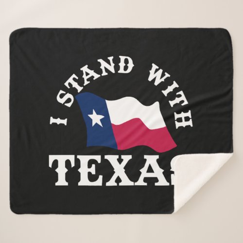 I Stand With Texas Sherpa Blanket