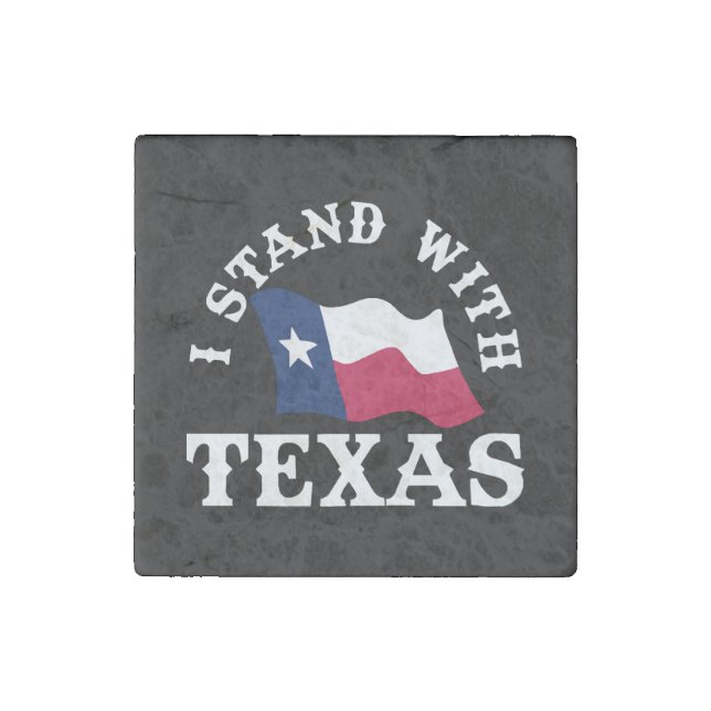 I Stand With Texas Stone Magnet (Front)