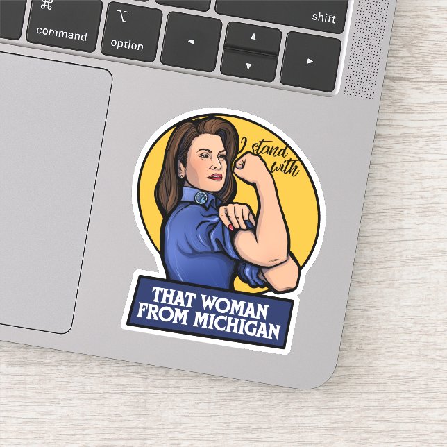 I stand with that woman from Michigan Sticker (Detail)