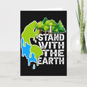 I Stand With The Earth Earth Day For Men Women Kid Card