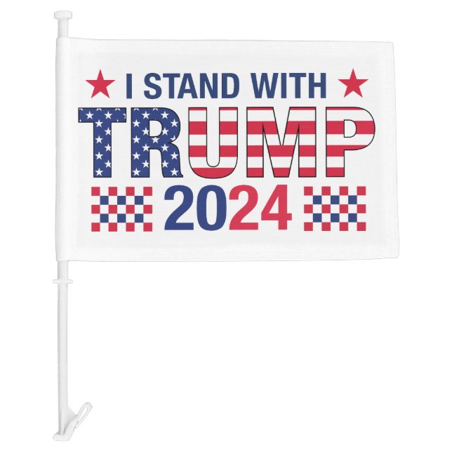 I Stand With Trump 2024 Car Flag (Front)