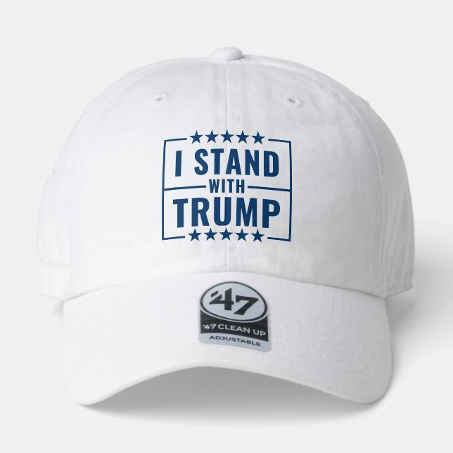 I Stand With Trump  47 Brand Hat (Front)
