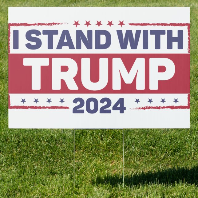 I Stand With Trump Sign (Insitu)