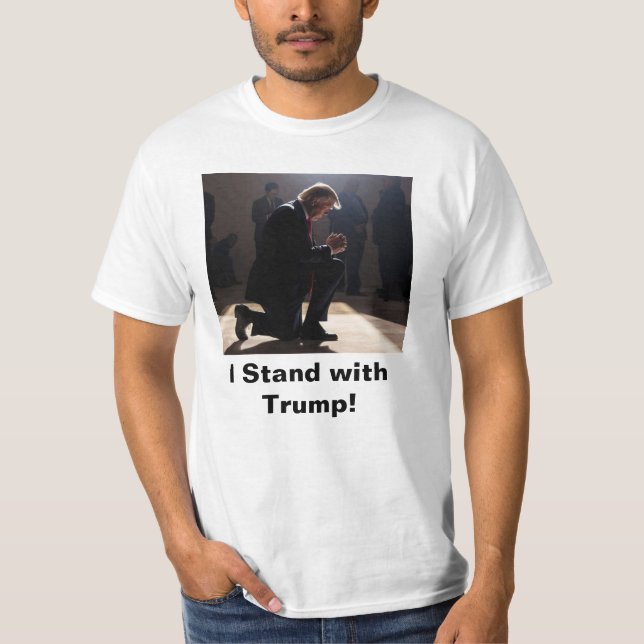 I Stand with Trump! T-Shirt (Front)