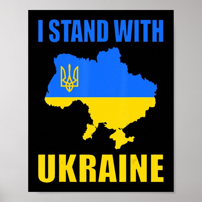 I Stand With Ukraine Map And Ukrainian Flag Poster (Front)