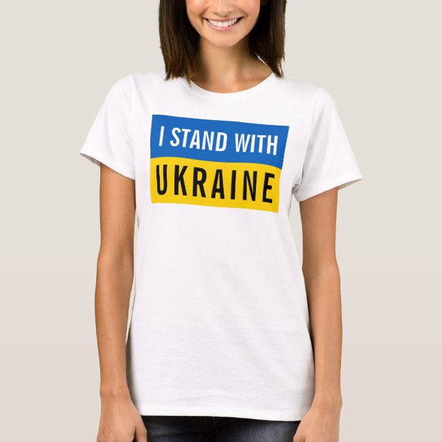 I Stand With Ukraine Political  T-Shirt (Front)