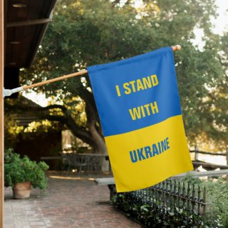 I Stand with Ukraine Royal Blue and Yellow House Flag
