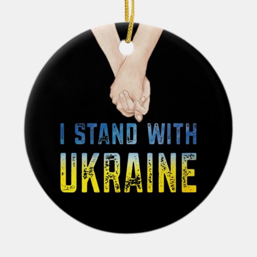 I Stand With Ukraine Shirt Support Ukraine Flag Ceramic Ornament