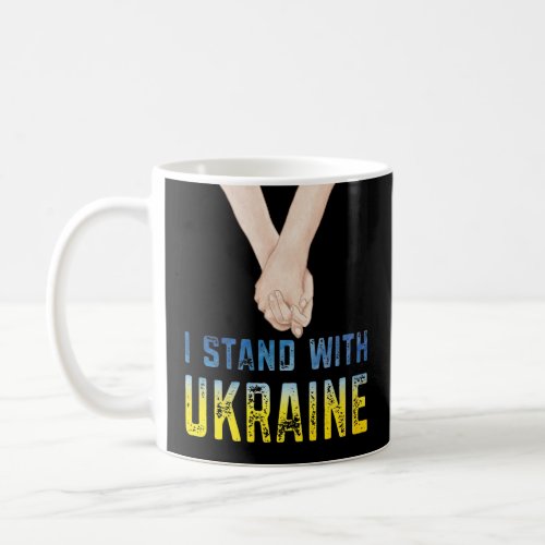 I Stand With Ukraine Shirt Support Ukraine Flag Coffee Mug