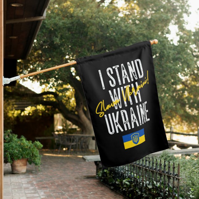 I Stand With Ukraine Slava Ukraini! House Flag (In SItu)