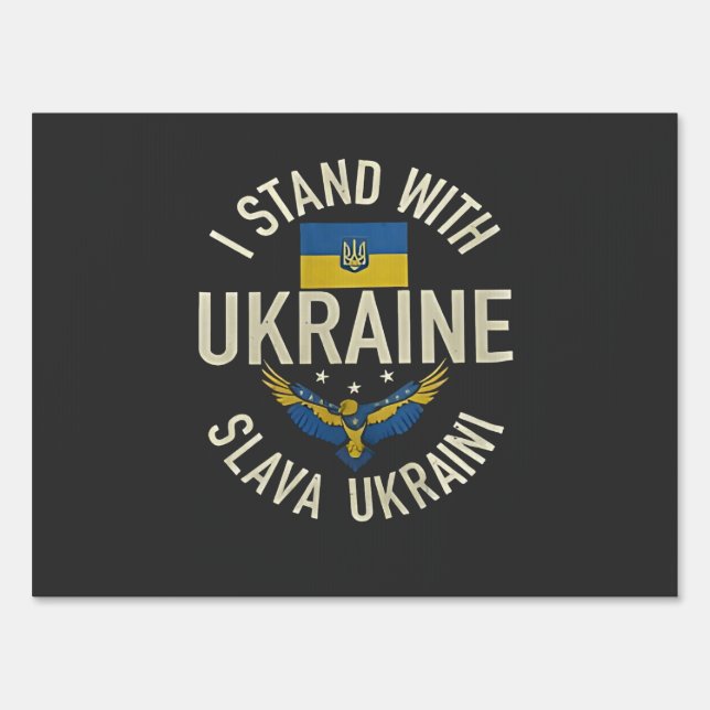 I Stand with Ukraine Slava Ukraini  Sign (Front)