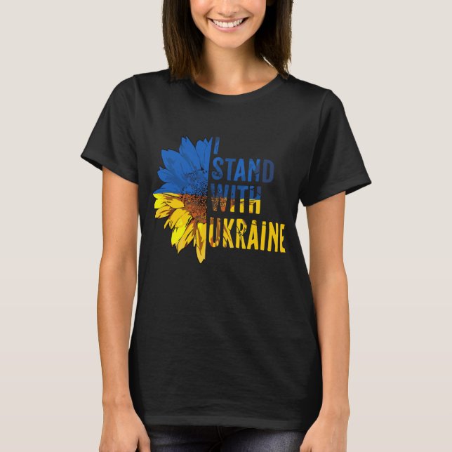 I stand with Ukraine. Sunflower symbol of Peace.  T-Shirt (Front)