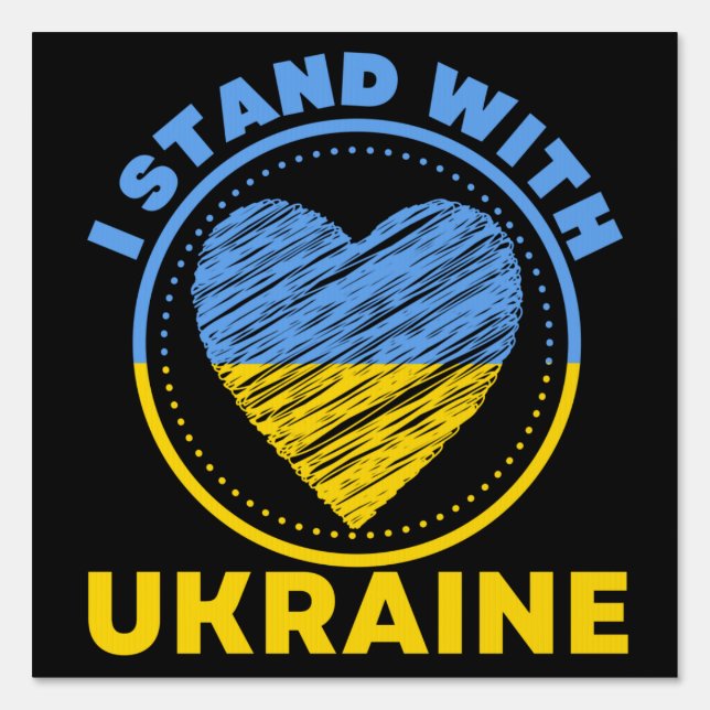 I STAND WITH UKRAINE - SUPPORT SIGN (Front)
