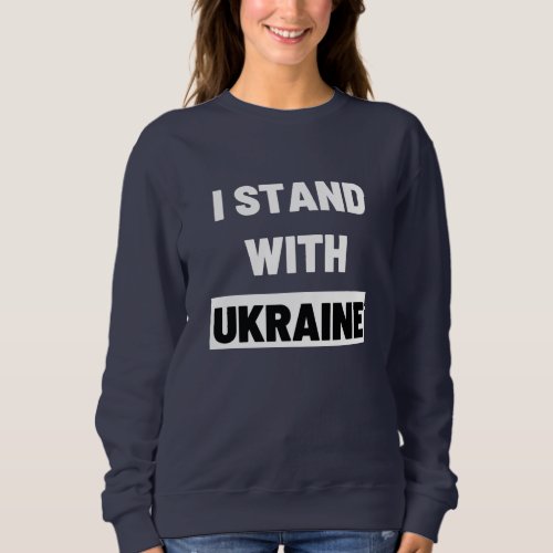 I Stand With Ukraine Sweatshirt