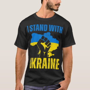 I Stand With Ukraine Ukrainian Flag Rise Fist Peac T-Shirt