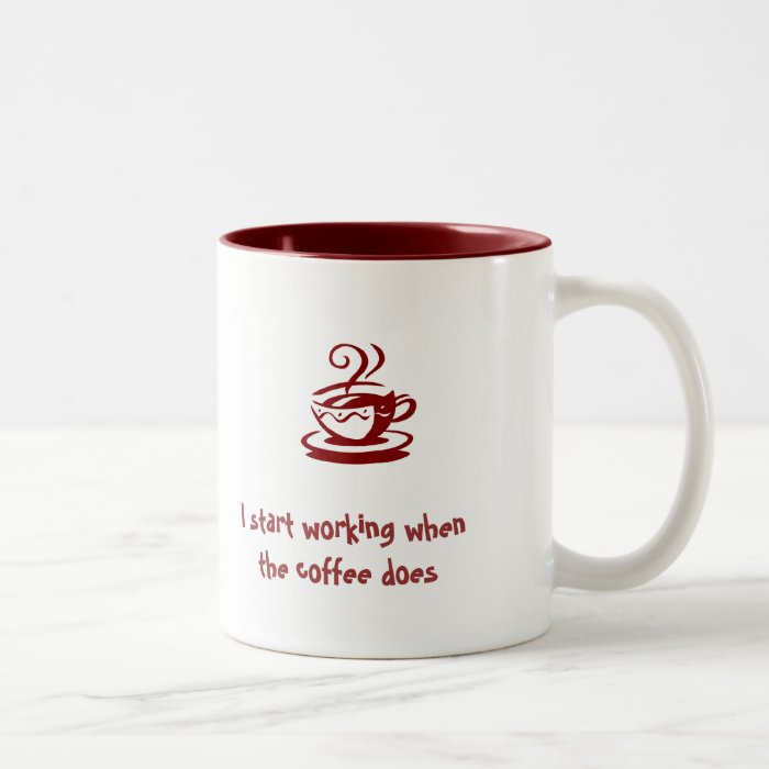 I START WORKING WHEN THE COFFEE DOES Mug