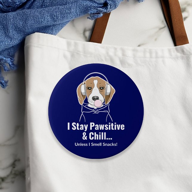 I Stay Pawsitive and Chill Beagle Funny Dog Button (Creator Uploaded)